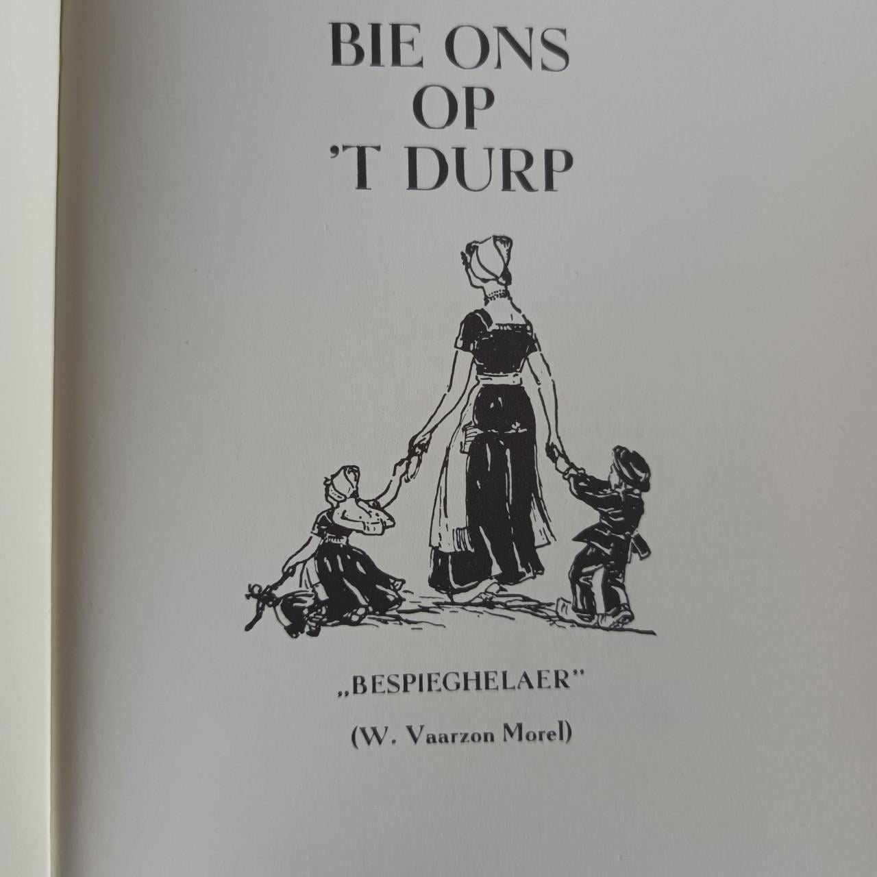 Willem Vaarzon Morel (sr.) - Bie ons op 't durp; Bespieghelaer
