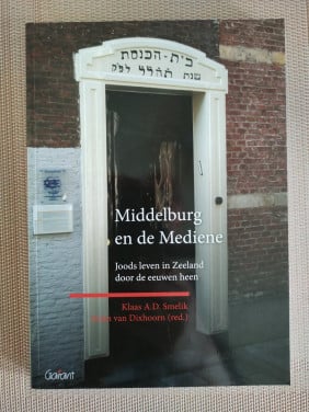 Middelburg en de Mediene. Joods leven in Zeeland door de eeuwen heen