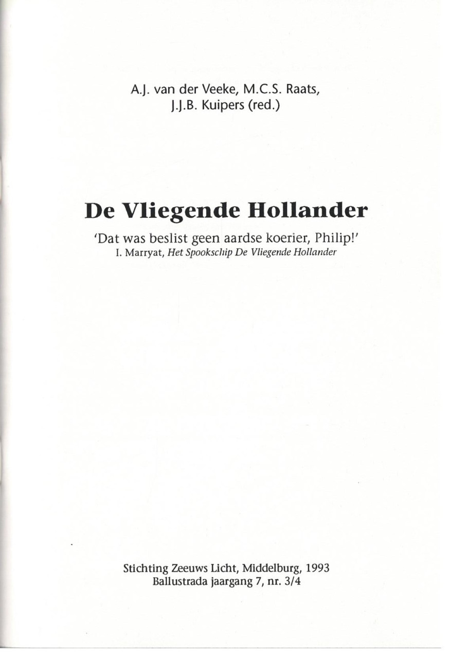 De Vliegende Hollander, vanuit diverse ooghoeken gezien