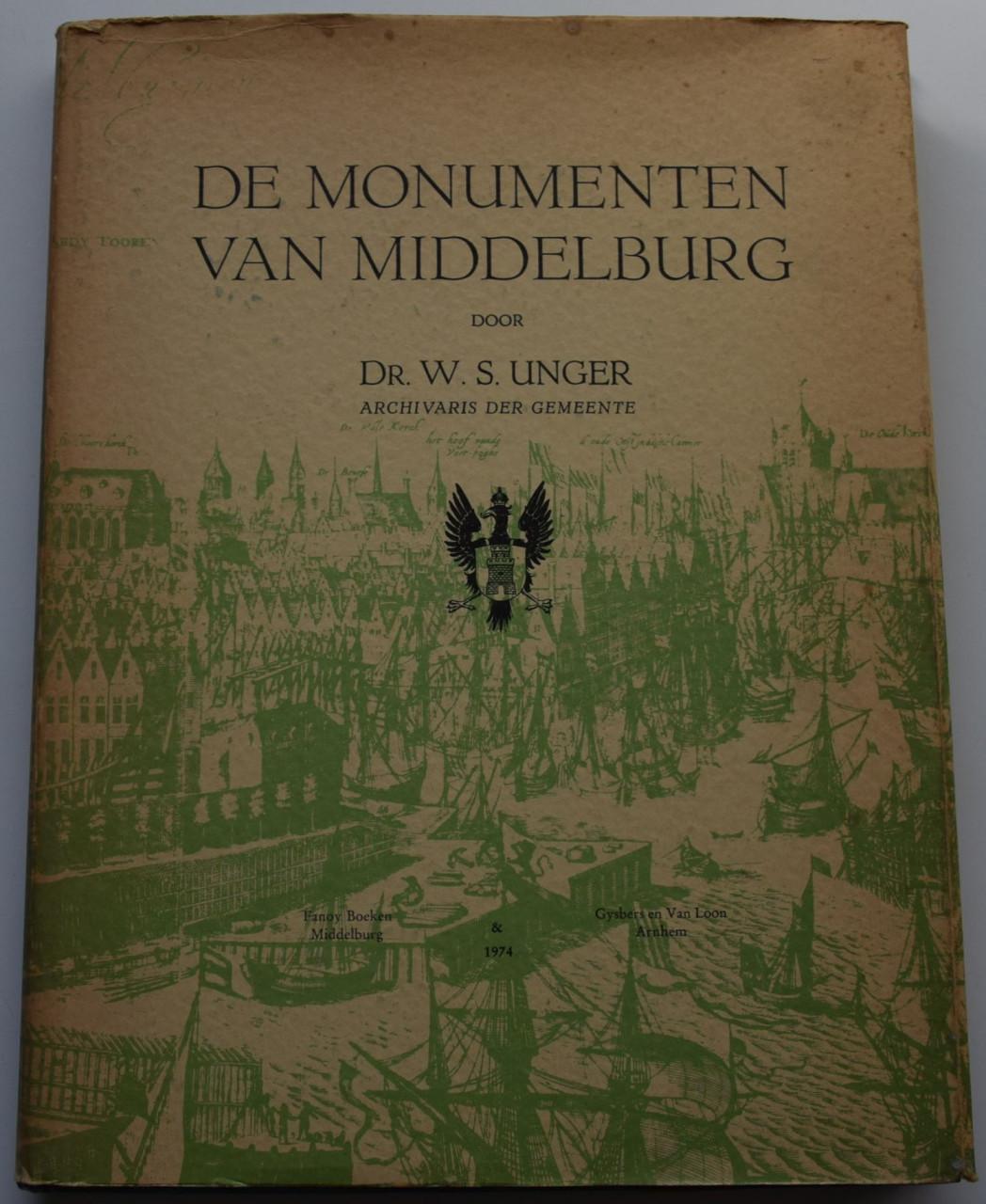 De Monumenten van Middelburg – Dr. W.S. Unger, Archivaris der Gemeente.