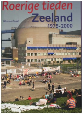 Roerige tieden Zeeland 1975-2000
