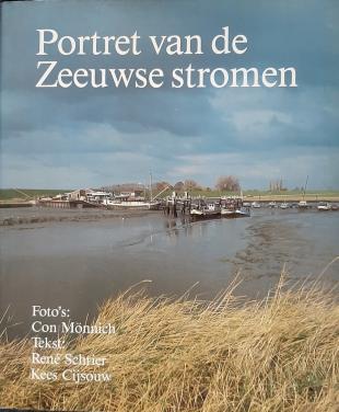 Portret van de Zeeuwse stromen ~ van Kuststrook tot Saeftinge ~