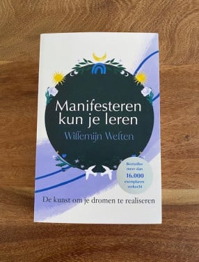 Manifesteren kun je leren | Willemijn Welten