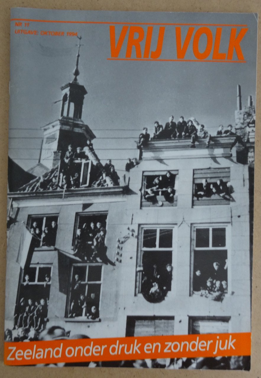 VRIJ VOLK - ZEELAND ONDER DRUK EN ZONDER JUK