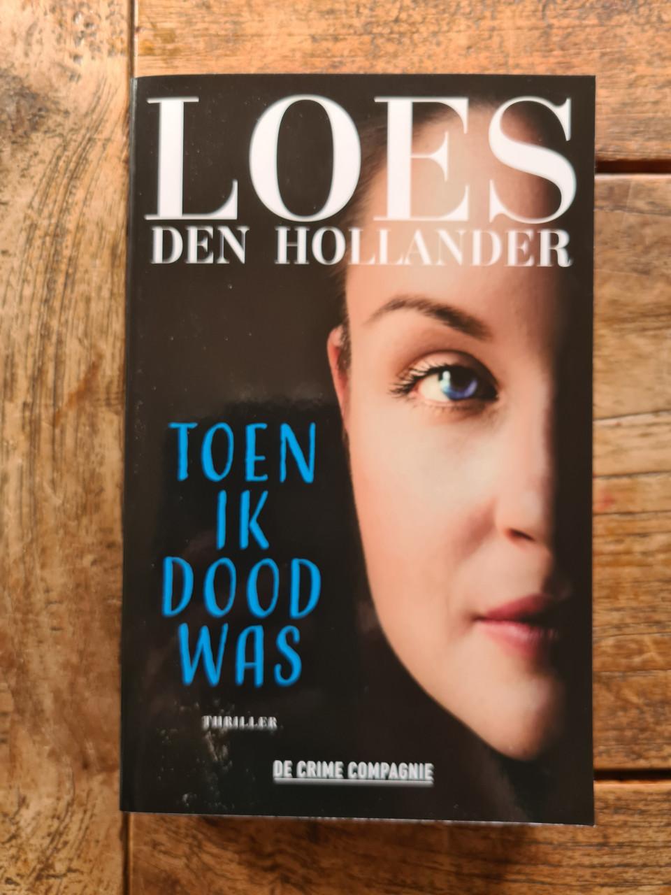 Toen ik dood was, Loes den Hollander