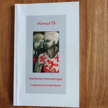 Poëtische ontmoetingen van Lutgarde Lievense-Nauts