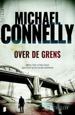 Michael Connelly - Over de grens.