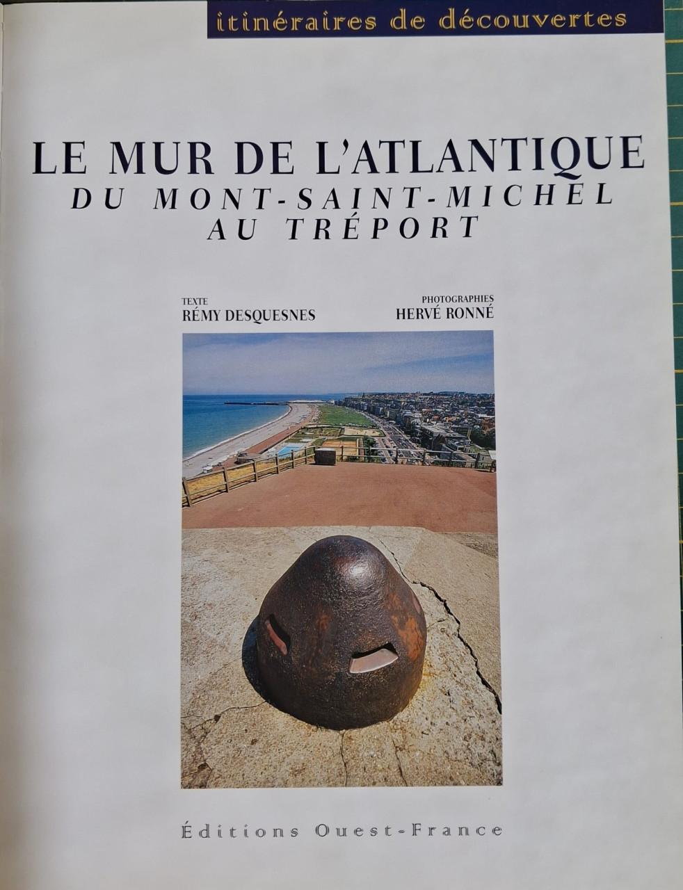 Le mur de l'atlantique du Mont-St.Michel au Tréport