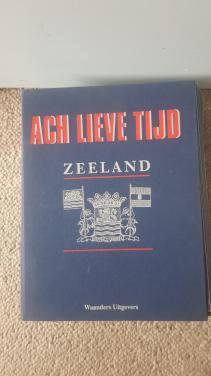 Boek Ach lieve tijd zeeland