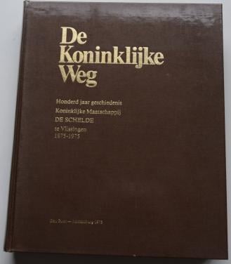 Koninklijke Maatschappij “De Schelde”  -  De Koninklijke Weg.