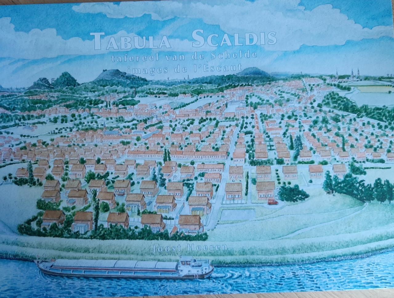 Tabula Scaldis - Tafereel van de Schelde / Images de l'Escaut (3-talig)