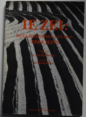 Ie zei: De Gliekenissen van den ‘Eere Jezus, verzeeuwst deur J. Kousemaker.