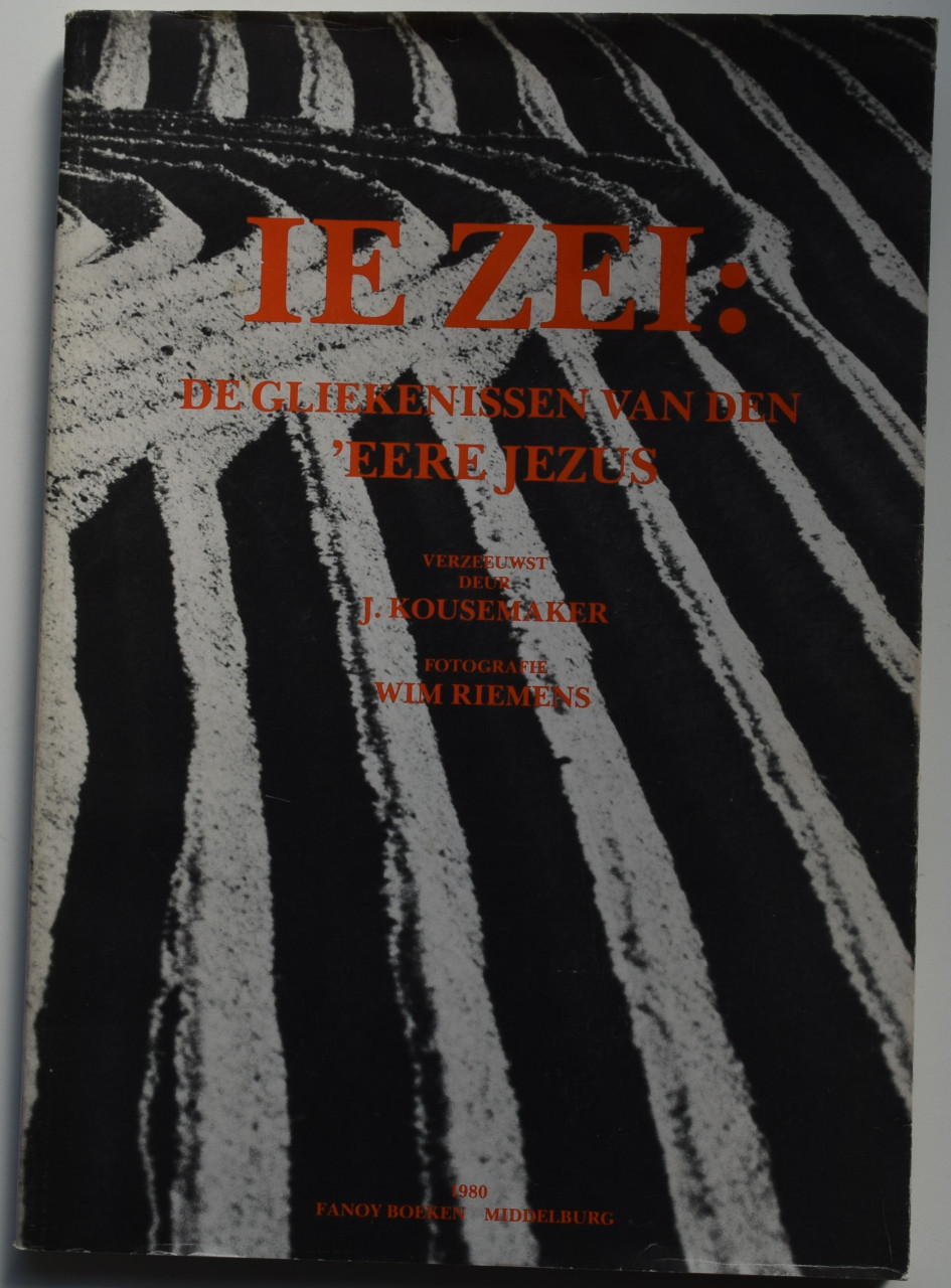 Ie zei: De Gliekenissen van den ‘Eere Jezus, verzeeuwst deur J. Kousemaker.