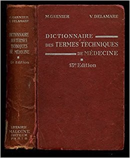 Dictionnaire des termes techniques de médéc Garnier Delamar 1961