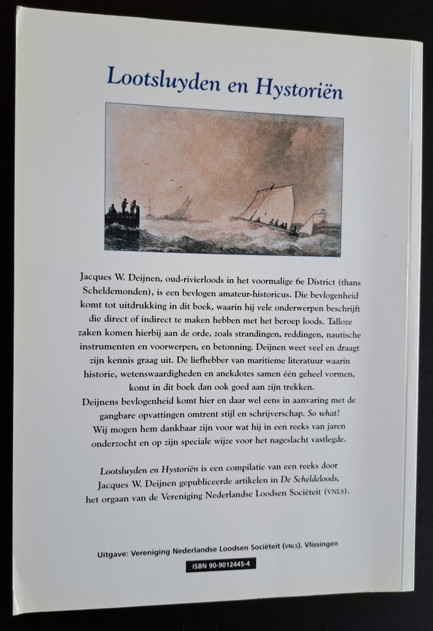 LOOTSLUYDEN EN HISTORIEN - Jacques W Deijnen - 1999
