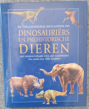 De geïllustr. encyclopedie van DINOSAURIERS en prehistorische dieren