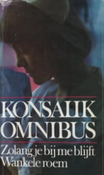 Konsalik Omnibus - Zolang je bij me blijft