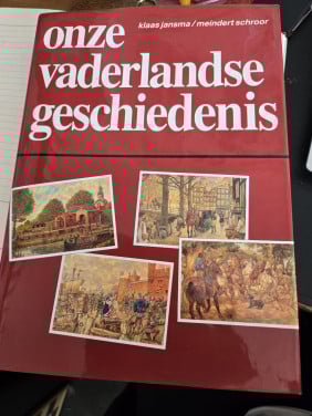Boek "Onze Vaderlandse Geschiedenis" : Klaas Jansma en Meindert Schroor.