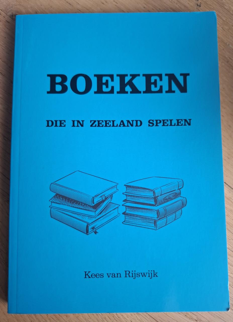 Boeken die in Zeeland spelen, door Kees van Rijswijk
