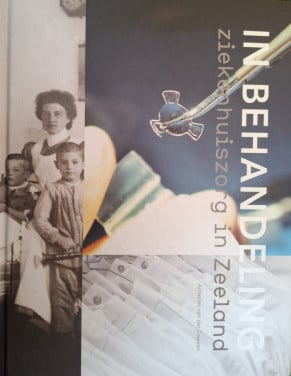 In behandeling, ziekenhuiszorg in Zeeland, door A. van der Zouwen