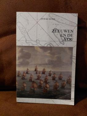 Zeeuwen en de VOC.  Schrijver: Doeke Roos.