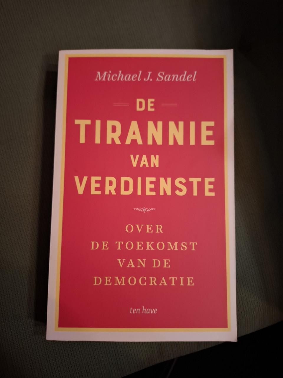 De tirannie van verdienste. Over de toekomst van de democratie. M. Sandel