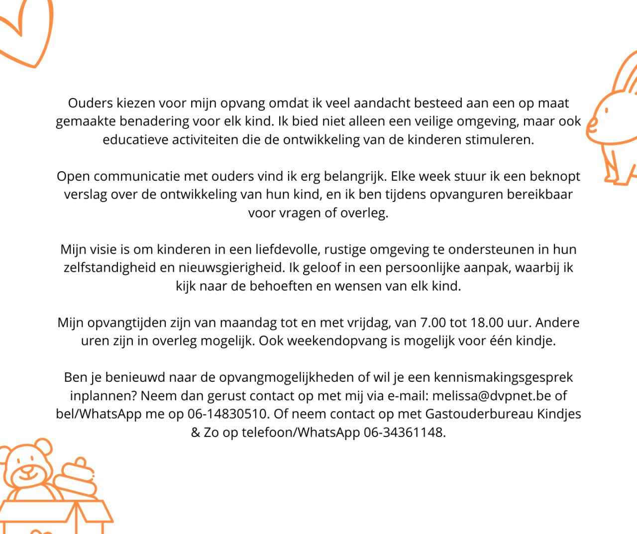 Ben je op zoek naar een betrouwbare, lieve en erkende gastouder?