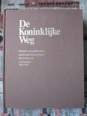 De Koninklijke weg, 100 jaar geschiedenis Kon. Mij. De Schelde