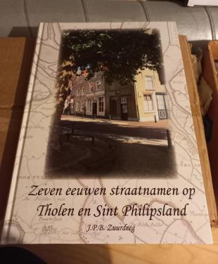 Zeven eeuwen straatnamen op Tholen en St-Philipsland
