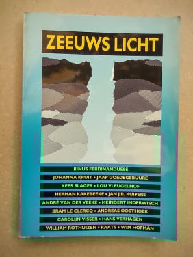Zeeuws licht. Verhalen en gedichten. Diverse schrijvers.