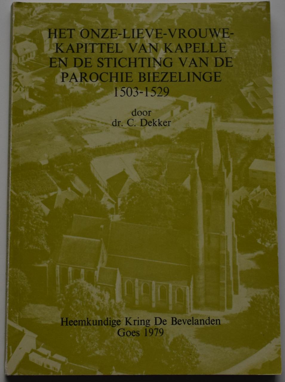 Het Onze-Lieve-Vrouwe-Kapittel van Kapelle, dr. C. Dekker