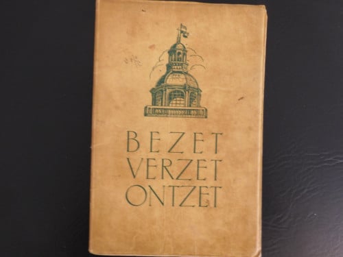 Bezet, verzet, ontzet.