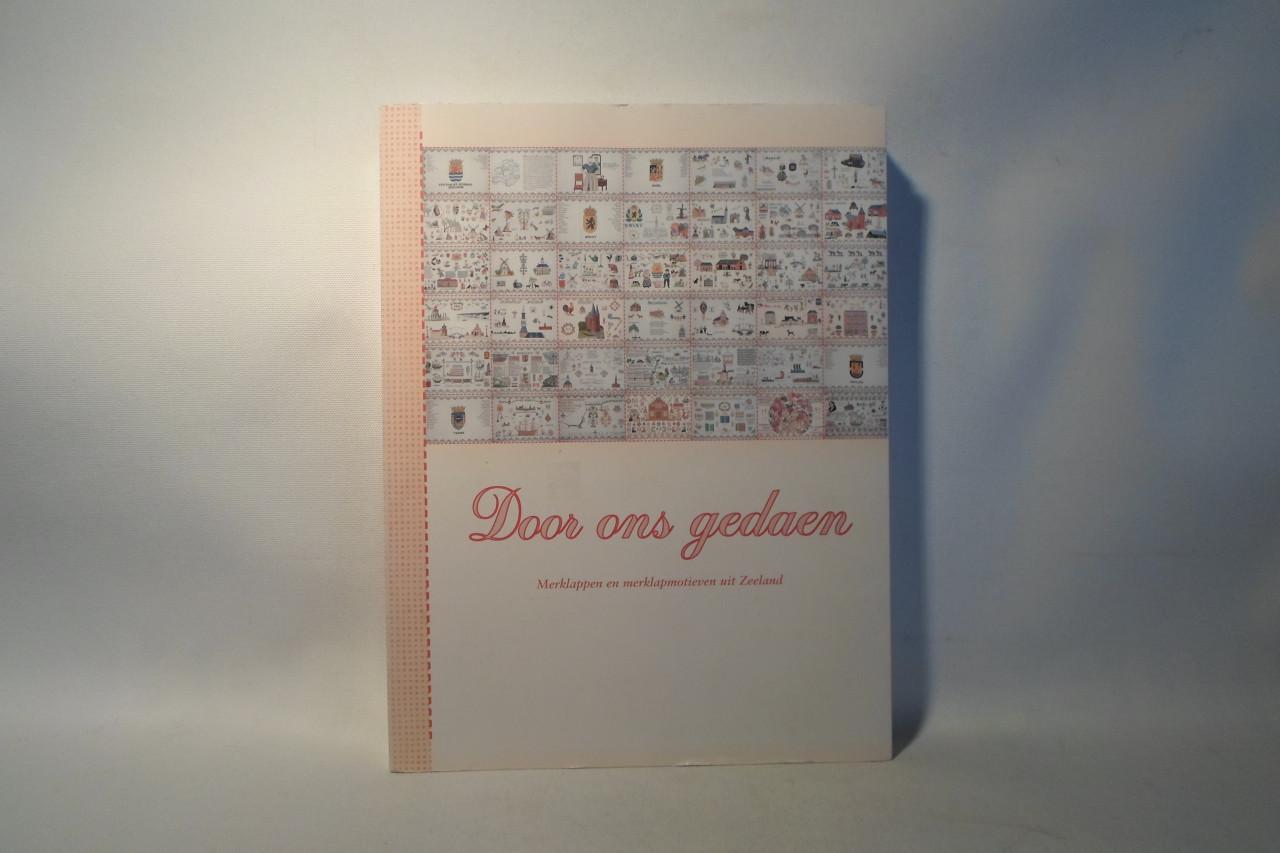Boek Door Ons Gedaen Merklappen Zeeland