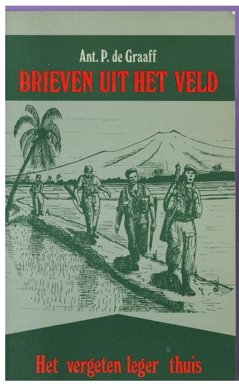 Brieven uit het veld. Het vergeten leger thuis (Nederlands Indië)