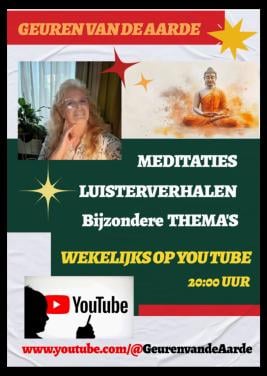 MEDITATIES,LUISTERVERHALEN  etc.  "GEUREN VAN DE AARDE"