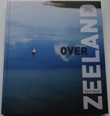 Over Zeeland – Karel Tommeï en Rinus Anthonisse.