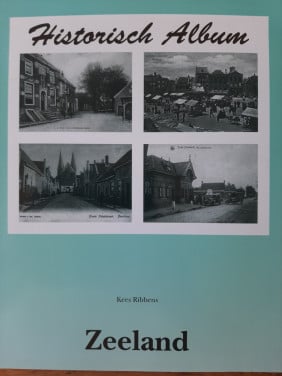 Zeeland - Historisch Album, door Kees Ribbens