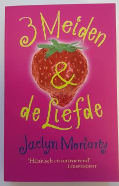 Jaclyn Moriarty  - 3 Meiden & de liefde.