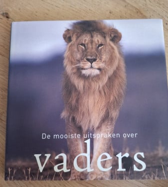 De mooiste uitspraken over vaders, verzameld door Gerd de Ley