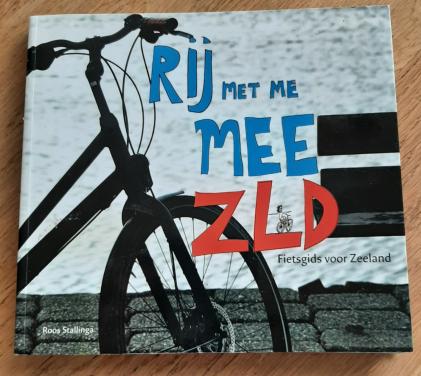 Rij met me mee, ZLD, Fietsgids voor Zeeland