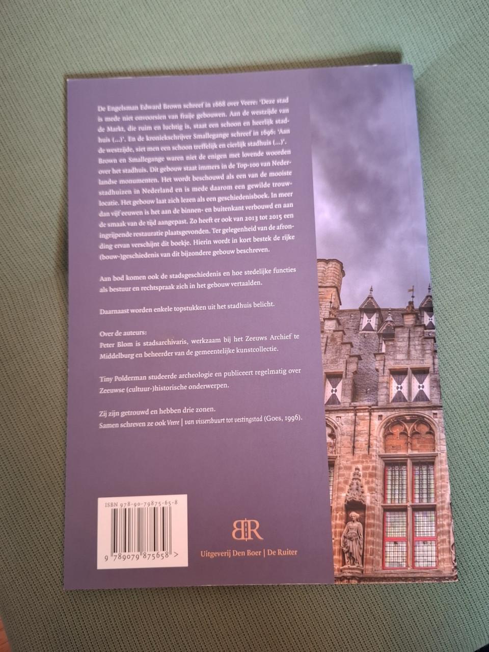 Het stadhuis van Veere, ‘Schoon treffelijk en cierlijk’, Blom & Polderman