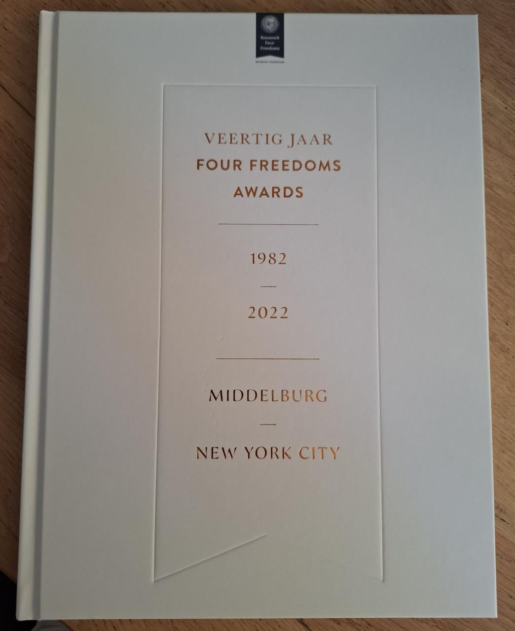 Veertig jaar Four Freedoms Awards, 1982 – 2022, Middelburg `New York City