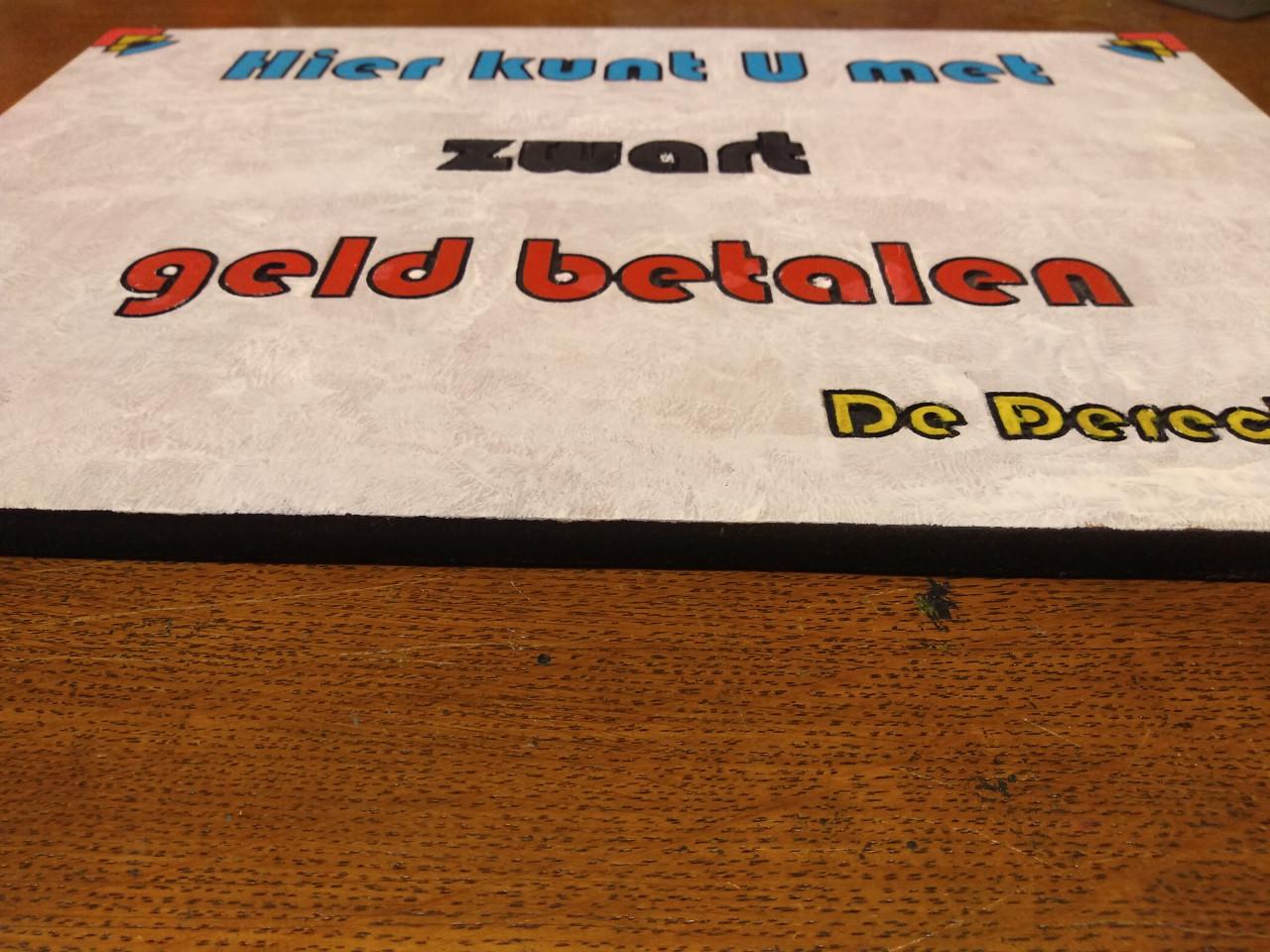 Te koop bord met tekst   , Hier mag U met ,