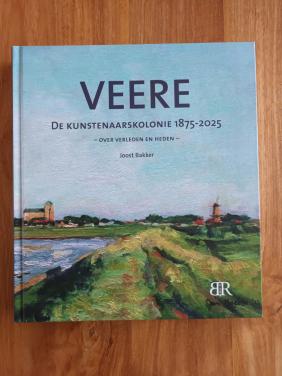 Veere De Kunstenaarskolonie Boek 2 van Joost Bakker