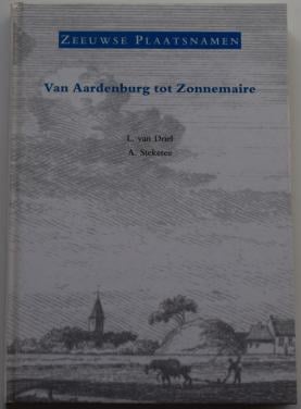 Zeeuwse Plaatsnamen – Van Aardenburg tot Zonnemaire.