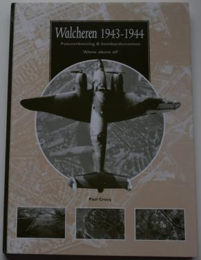 Walcheren 1943 – 1944. Paul Crucq.