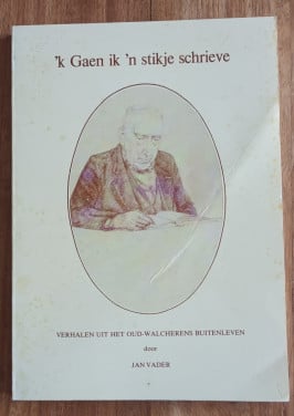 Zeeuws boekje 'k Gaen ik 'n stikje schrieve