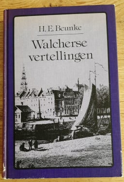 Walcherse vertellingen, door H.E. Beunke