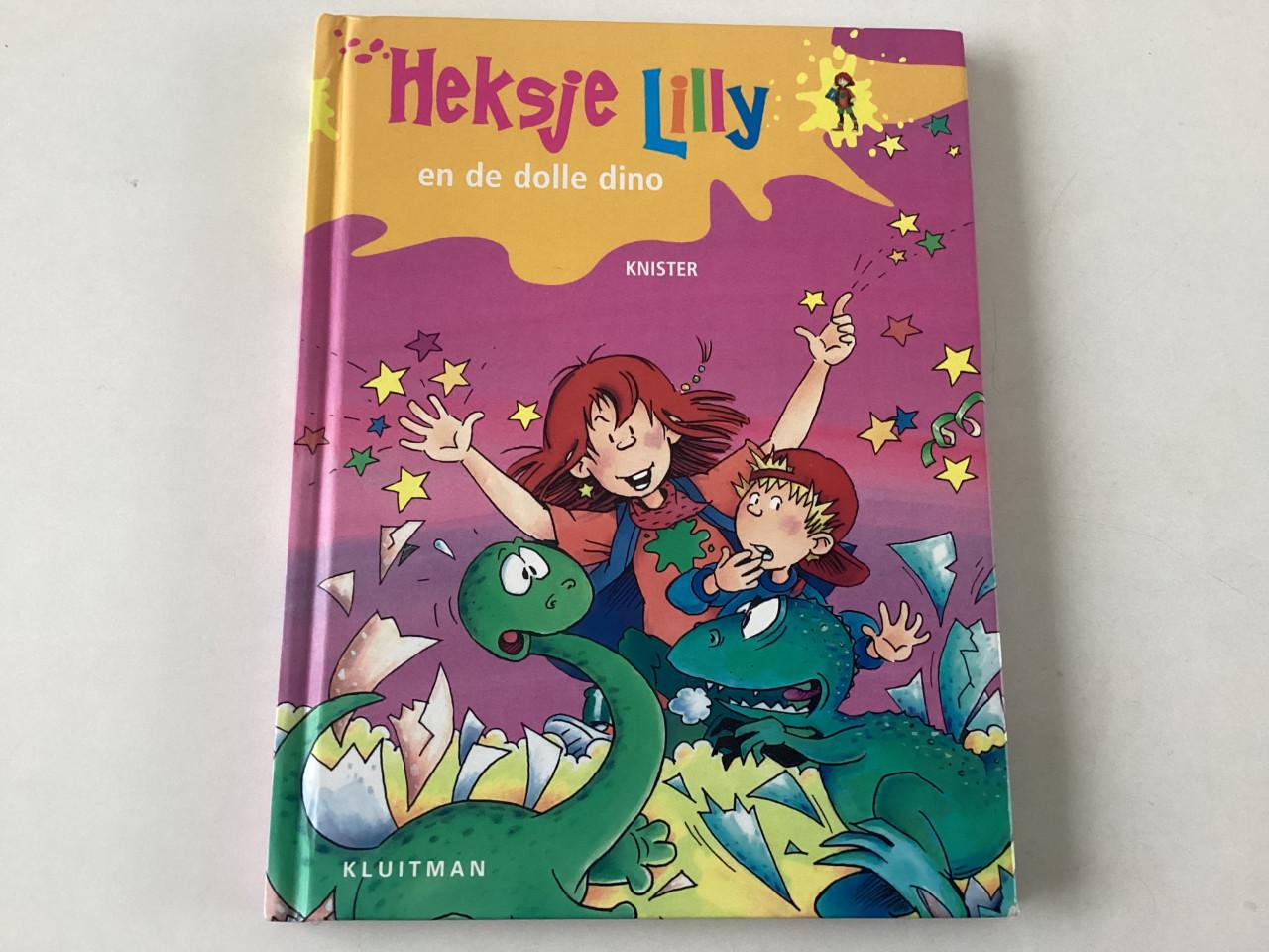 Heksje Lilly en de dolle dino.        Wiplala.     Annie M.G. Schmidt