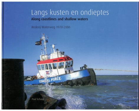 Langs kusten en ondieptes. Rederij Waterweg 1970-2006